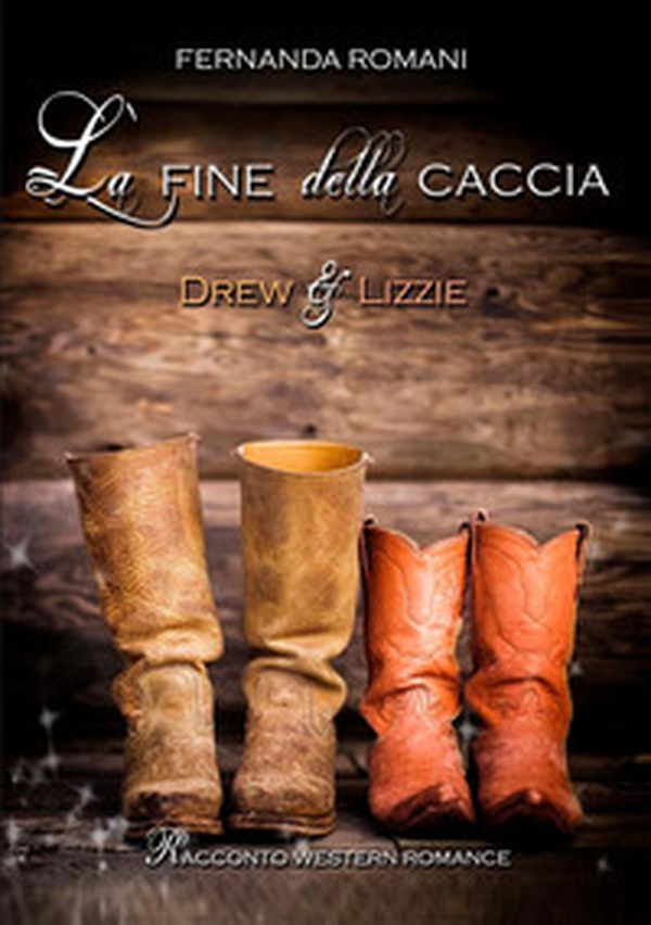La fine della caccia. Drew & Lizzie - Librerie.coop La fine della caccia. Drew & Lizzie - Librerie.coop