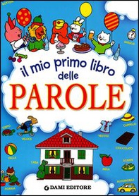 Il mio primo libro delle parole - Librerie.coop Il mio primo libro delle parole - Librerie.coop