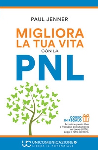 Migliora la tua vita con la PNL - Librerie.coop Migliora la tua vita con la PNL - Librerie.coop