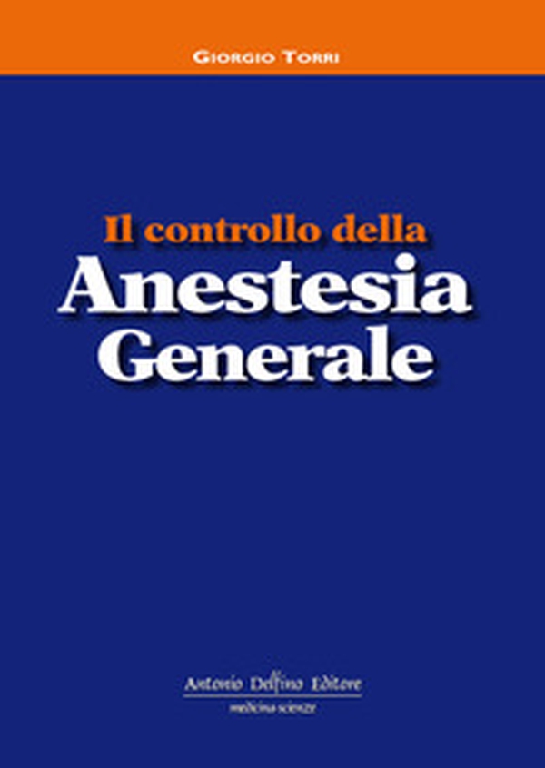 Il controllo della anestesia generale - Librerie.coop Il controllo della anestesia generale - Librerie.coop