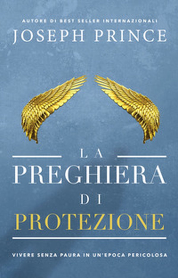 La preghiera di protezione. Vivere senza paura in un'epoca pericolosa - Librerie.coop La preghiera di protezione. Vivere senza paura in un'epoca pericolosa - Librerie.coop