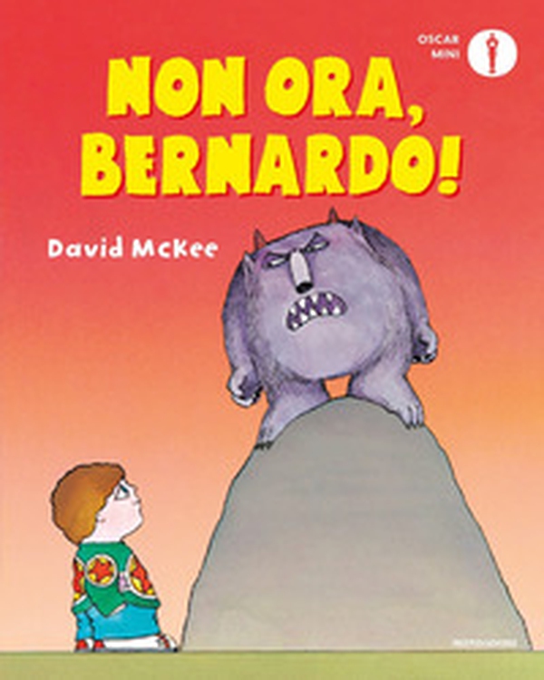 Non ora, Bernardo! - Librerie.coop Non ora, Bernardo! - Librerie.coop