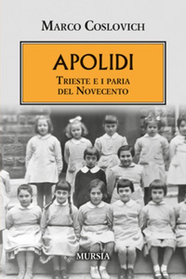 Apolidi. Trieste e i paria del Novecento - Librerie.coop Apolidi. Trieste e i paria del Novecento - Librerie.coop