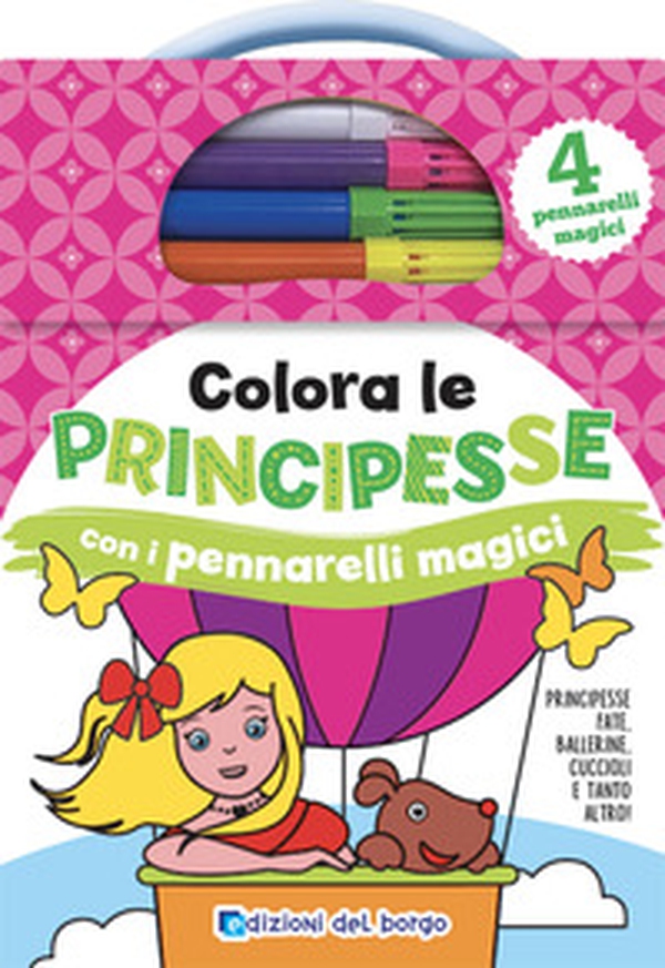 Colora le principesse con i pennarelli magici - Librerie.coop Colora le principesse con i pennarelli magici - Librerie.coop