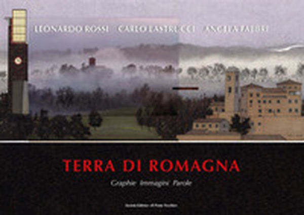 Terra di Romagna. Graphie. Immagini. Parole - Librerie.coop Terra di Romagna. Graphie. Immagini. Parole - Librerie.coop
