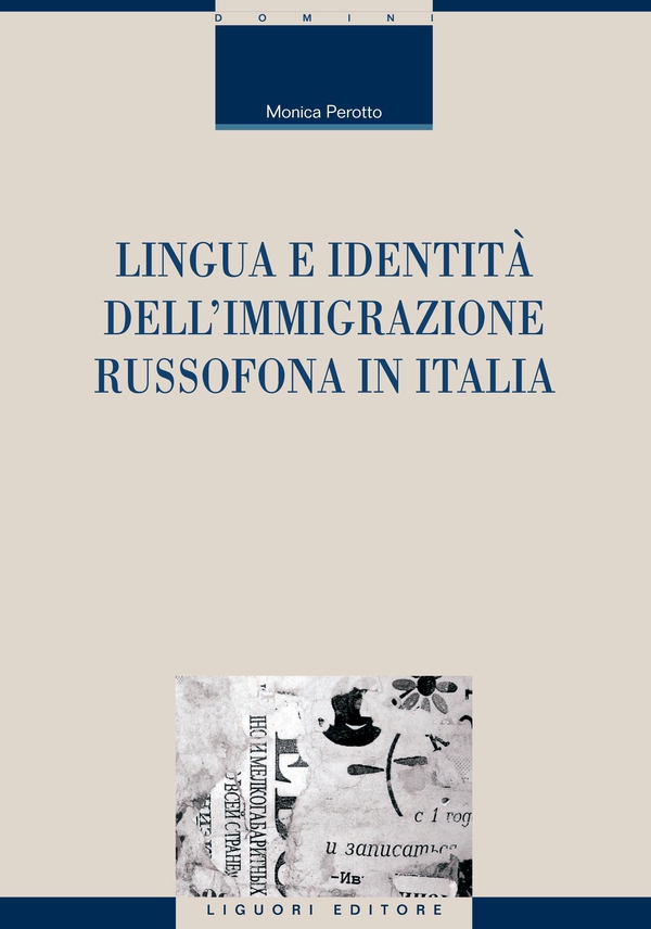 Lingua e identità dell’immigrazione russofona in Italia - Librerie.coop Lingua e identità dell’immigrazione russofona in Italia - Librerie.coop