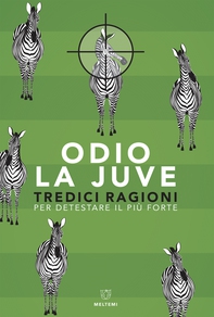 Odio la Juve - Librerie.coop