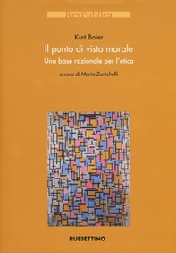 Il punto di vista morale. Una base razionale per l'etica - Librerie.coop Il punto di vista morale. Una base razionale per l'etica - Librerie.coop
