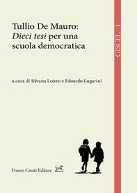 Tullio de Mauro: «Dieci tesi» per una scuola democratica - Librerie.coop