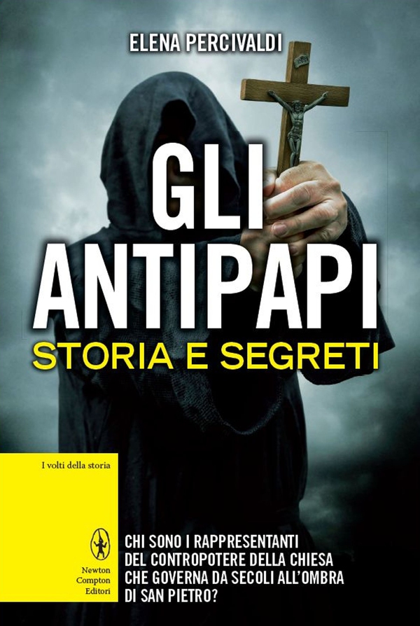 Gli antipapi. Storia e segreti - Librerie.coop Gli antipapi. Storia e segreti - Librerie.coop