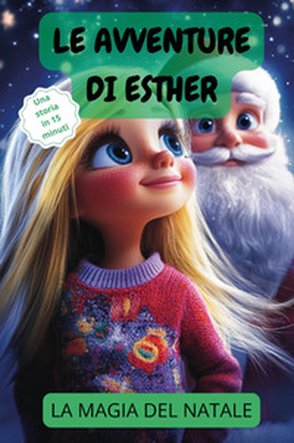 Le avventure di Esther. La magia del Natale - Librerie.coop Le avventure di Esther. La magia del Natale - Librerie.coop
