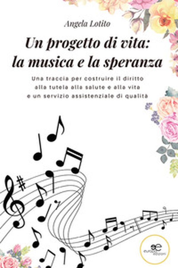 Un progetto di vita: la musica e la speranza - Librerie.coop Un progetto di vita: la musica e la speranza - Librerie.coop