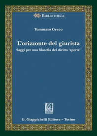 L'orizzonte del giurista. Saggi per una filosofia del diritto «aperta» - Librerie.coop L'orizzonte del giurista. Saggi per una filosofia del diritto «aperta» - Librerie.coop