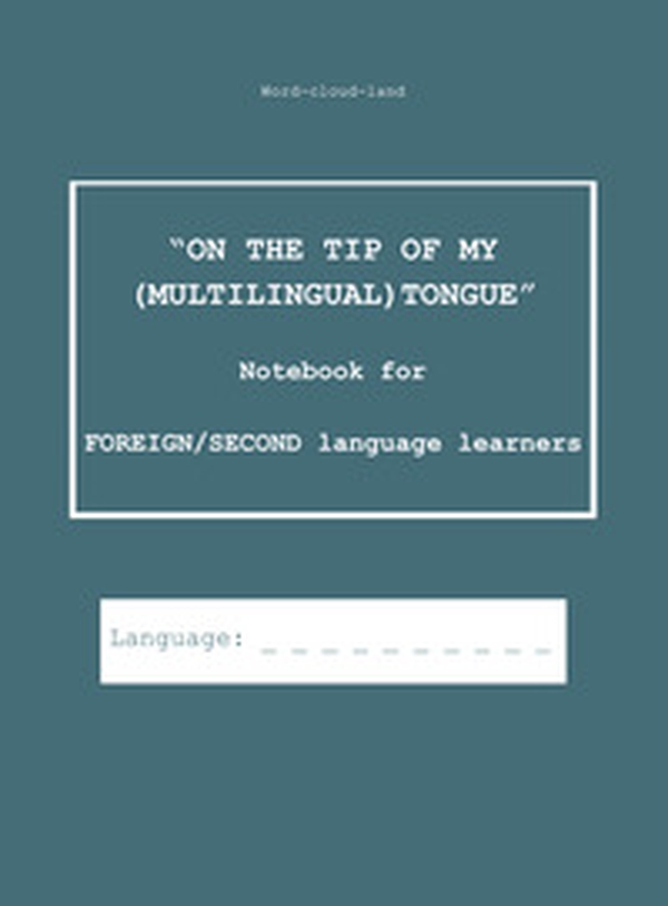 On the tip of my (multilingual) tongue. Notebook for foreign/second language learners - Librerie.coop On the tip of my (multilingual) tongue. Notebook for foreign/second language learners - Librerie.coop