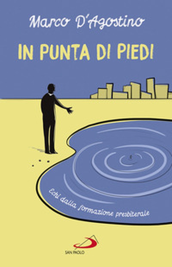 In punta di piedi. Echi dalla formazione presbiterale - Librerie.coop In punta di piedi. Echi dalla formazione presbiterale - Librerie.coop
