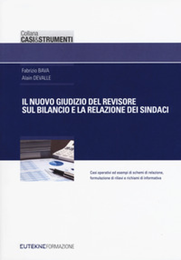 Il nuovo giudizio del revisore sul bilancio e la relazione dei sindaci - Librerie.coop Il nuovo giudizio del revisore sul bilancio e la relazione dei sindaci - Librerie.coop