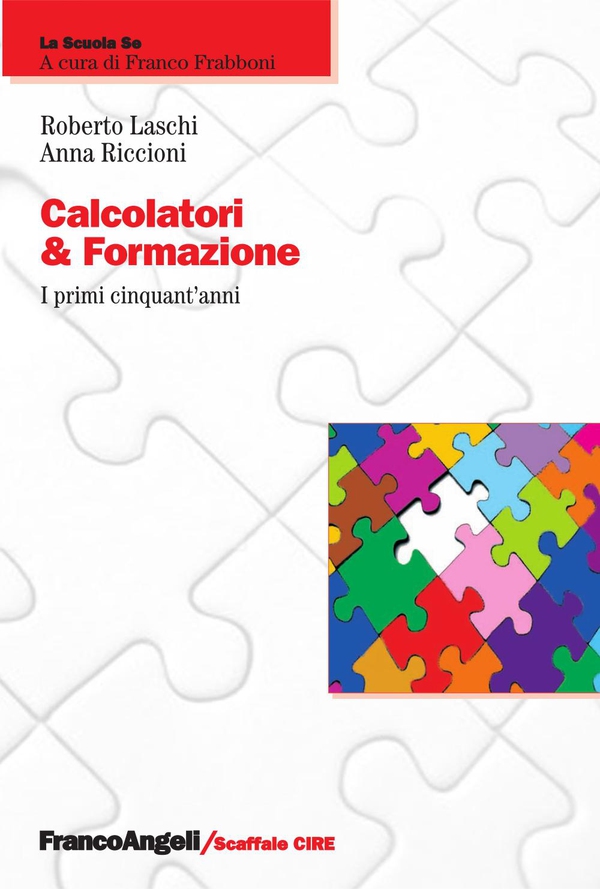 Calcolatori & formazione. I primi cinquant'anni - Librerie.coop Calcolatori & formazione. I primi cinquant'anni - Librerie.coop