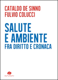 Salute e ambiente. Fra diritto e cronaca - Librerie.coop