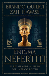 Enigma Nefertiti. Il più grande mistero dell'antico Egitto - Librerie.coop Enigma Nefertiti. Il più grande mistero dell'antico Egitto - Librerie.coop