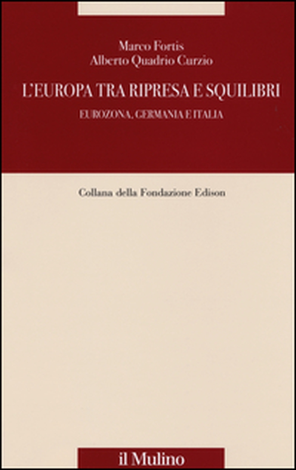 L'Europa tra ripresa e squilibri. Eurozona, Germania e Italia - Librerie.coop L'Europa tra ripresa e squilibri. Eurozona, Germania e Italia - Librerie.coop