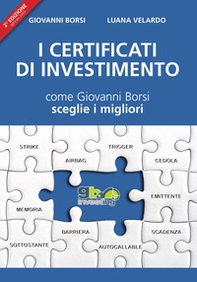 I certificati di investimento. Come Giovanni Borsi sceglie i migliori - Librerie.coop I certificati di investimento. Come Giovanni Borsi sceglie i migliori - Librerie.coop
