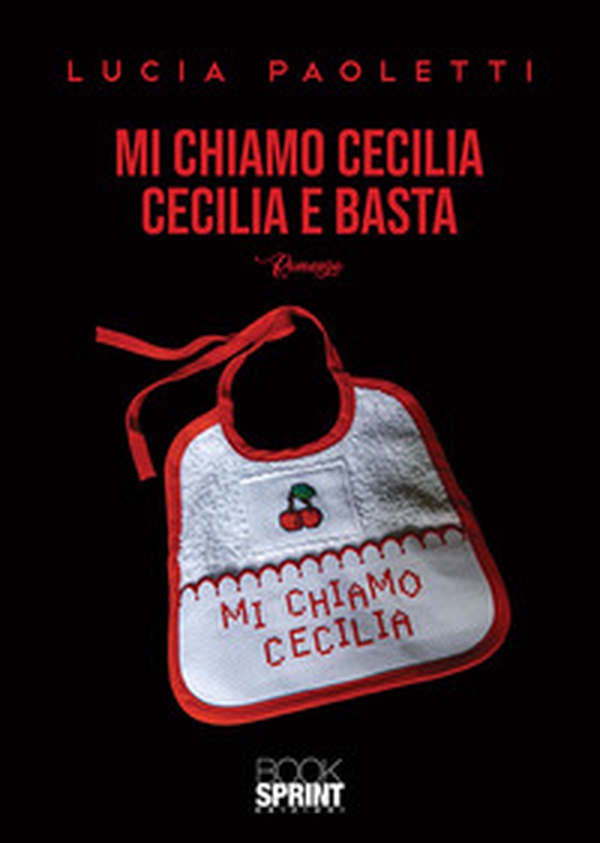 Mi chiamo Cecilia. Cecilia e basta - Librerie.coop Mi chiamo Cecilia. Cecilia e basta - Librerie.coop