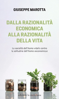 Dalla razionalità economica alla razionalità della vita - Librerie.coop