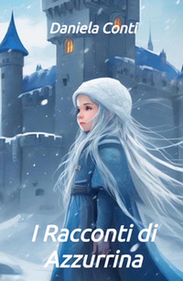 I racconti di Azzurrina - Librerie.coop I racconti di Azzurrina - Librerie.coop
