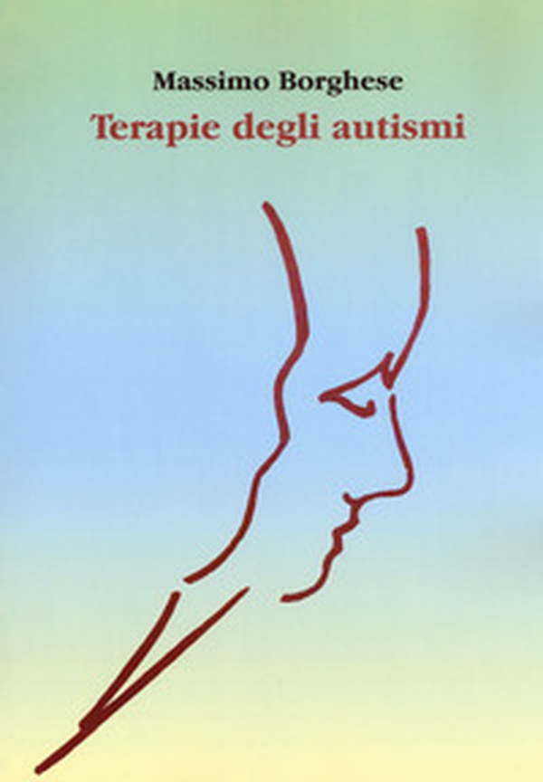 Terapie degli autismi - Librerie.coop Terapie degli autismi - Librerie.coop