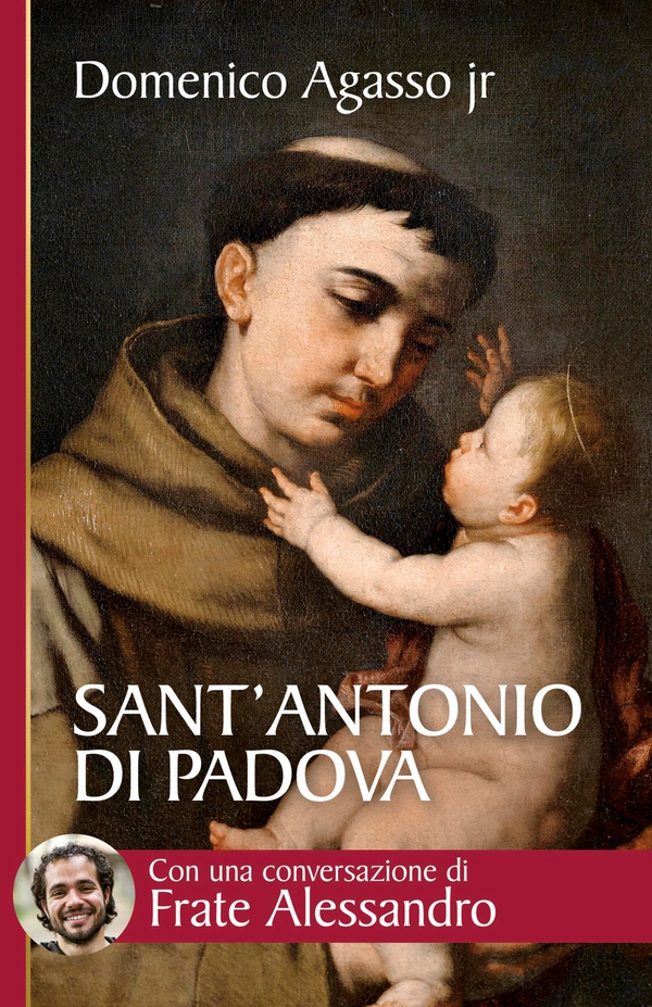 Sant’Antonio di Padova. Dove passa, entusiasma - Librerie.coop Sant’Antonio di Padova. Dove passa, entusiasma - Librerie.coop