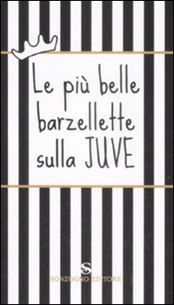 Le più belle barzellette sulla Juve - Librerie.coop