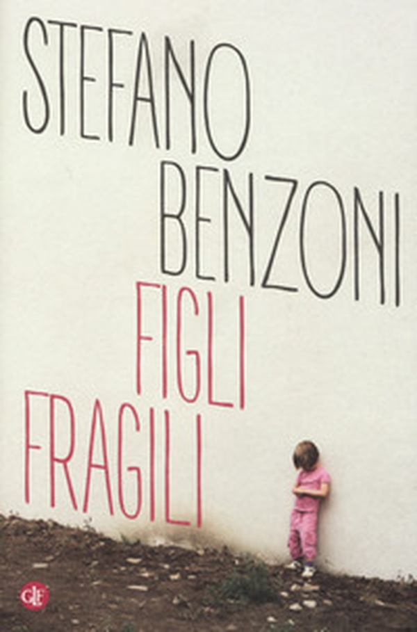 Figli fragili - Librerie.coop Figli fragili - Librerie.coop