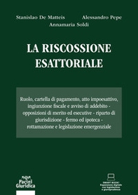 La riscossione esattoriale. Ruolo, cartella di pagamento, atto impoesattivo, ingiunzione fiscale e avviso di addebito. Opposizioni di merito ed esecutive. Riparto di giurisdizione. Fermo ed ipoteca. Rottamazione e legislazione emergenziale - Librerie.coop La riscossione esattoriale. Ruolo, cartella di pagamento, atto impoesattivo, ingiunzione fiscale e avviso di addebito. Opposizioni di merito ed esecutive. Riparto di giurisdizione. Fermo ed ipoteca. Rottamazione e legislazione emergenziale - Librerie.coop