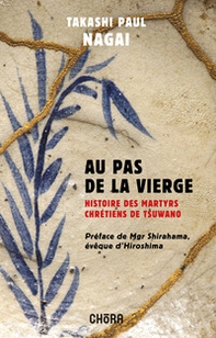 Au pas de la Vierge. Histoire des martyrs chrétiens de Tsuwano - Librerie.coop