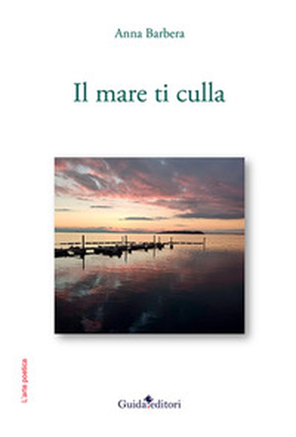 Il mare ti culla - Librerie.coop Il mare ti culla - Librerie.coop