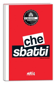 Il Milanese Imbruttito. Notebook 2. Che sbatti - Librerie.coop