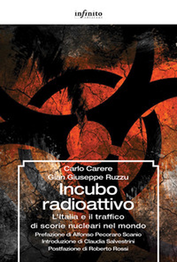 Incubo radioattivo. L'italia e il traffico di scorie nucleari nel mondo - Librerie.coop Incubo radioattivo. L'italia e il traffico di scorie nucleari nel mondo - Librerie.coop