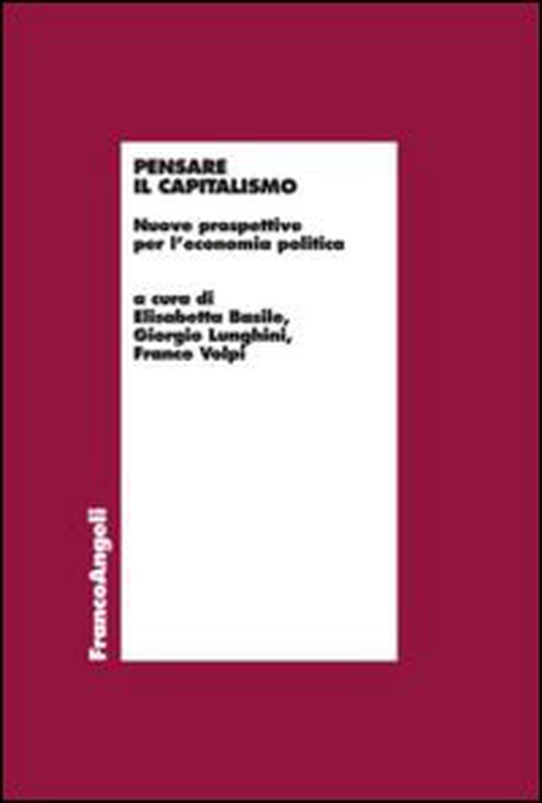 Pensare il capitalismo. Nuove prospettive per l'economia politica - Librerie.coop