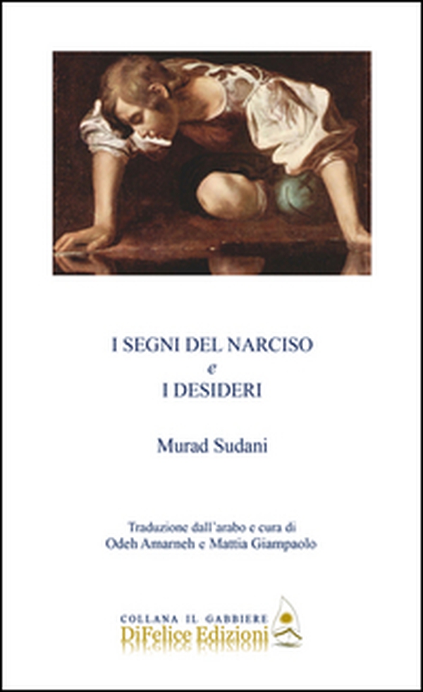 I segni del narciso e i desideri - Librerie.coop I segni del narciso e i desideri - Librerie.coop