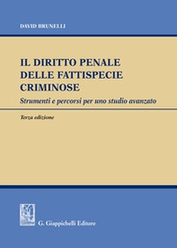 Il diritto penale delle fattispecie criminose. Strumenti e percorsi per uno studio avanzato - Librerie.coop