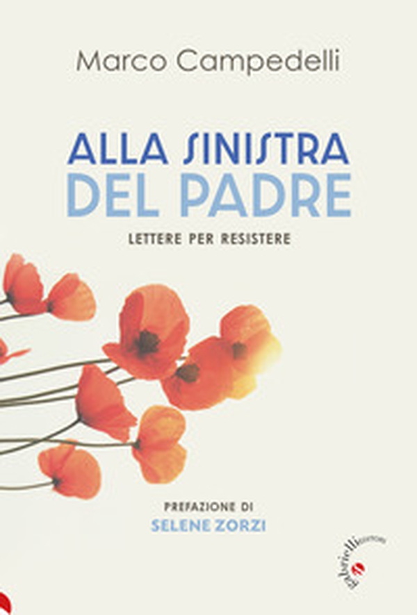 Alla sinistra del Padre. Lettere per resistere - Librerie.coop