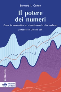 Il potere dei numeri. Come la matematica ha rivoluzionato la vita moderna - Librerie.coop Il potere dei numeri. Come la matematica ha rivoluzionato la vita moderna - Librerie.coop