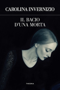 Il bacio di una morta - Librerie.coop Il bacio di una morta - Librerie.coop