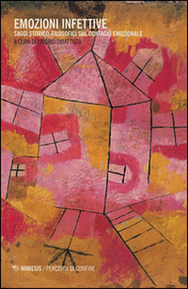 Emozioni infettive. Saggi storico-filosofici - Librerie.coop