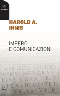 Impero e comunicazioni - Librerie.coop Impero e comunicazioni - Librerie.coop