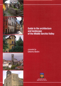 Guide to the architecture and landscape of the Middle Serchio Valley - Librerie.coop