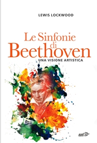 Le Sinfonie di Beethoven - Librerie.coop Le Sinfonie di Beethoven - Librerie.coop
