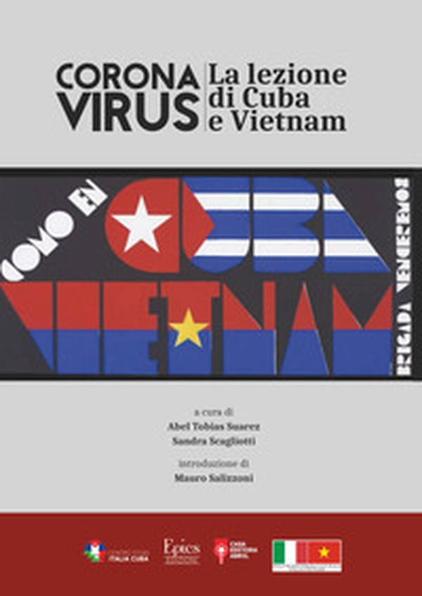 Corona Virus. La lezione di Cuba e Vietnam - Librerie.coop Corona Virus. La lezione di Cuba e Vietnam - Librerie.coop