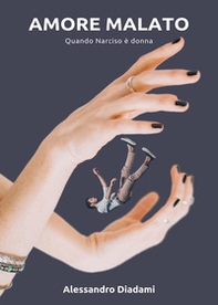 Amore malato: quando Narciso è donna - Librerie.coop