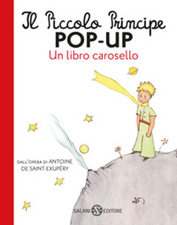 Il Piccolo Principe pop-up. Un libro carosello - Librerie.coop Il Piccolo Principe pop-up. Un libro carosello - Librerie.coop